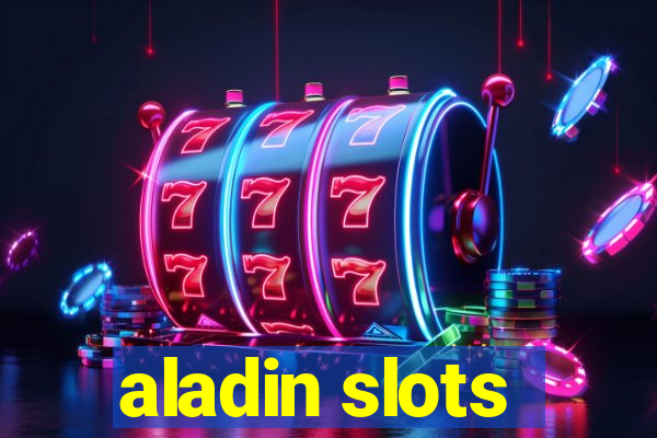 aladin slots